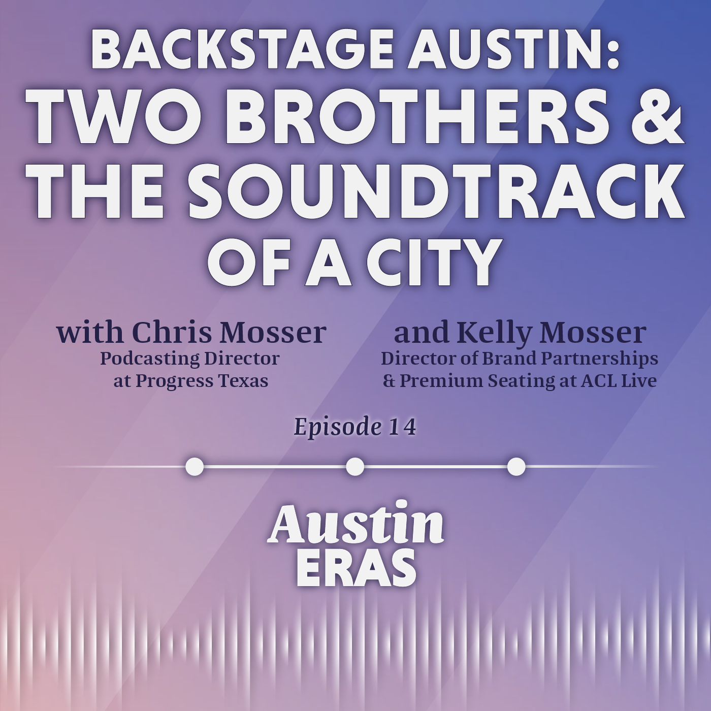 Backstage Austin: Two Brothers and the Soundtrack of a City